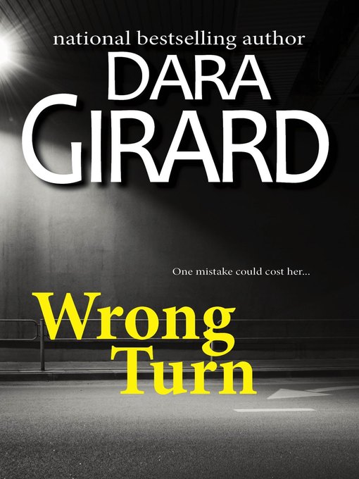 Title details for Wrong Turn by Dara Girard - Available